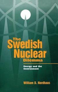 bokomslag The Swedish Nuclear Dilemma