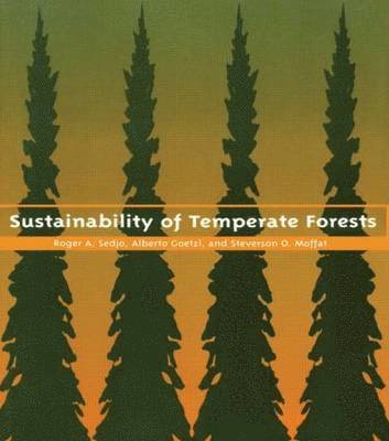 Roger A. Sedjo - Sustainability of Temperate Forests, Häftad