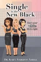 bokomslag Single is the New Black: Don't Wear White 'til it's Right