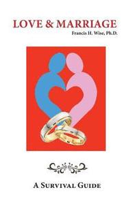 bokomslag Love & Marriage: A Survival Guide