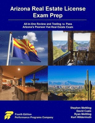 Arizona Real Estate License Exam Prep: All-in-One Review and Testing to Pass Arizona's Pearson Vue Real Estate Exam 1