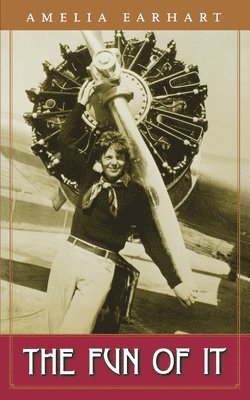 Amelia Earhart - Fun of It, Häftad