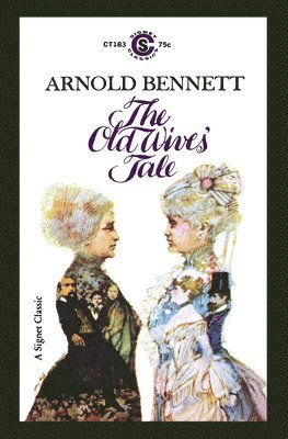 Arnold Bennett - Old Wives' Tale, Häftad