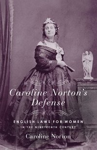 bokomslag Caroline Norton's Defense