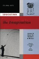 bokomslag Educating the Imagination: Essays & Ideas for Teachers & Writers Volume Two