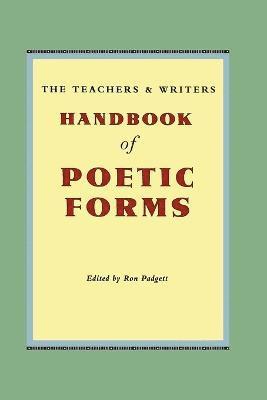 bokomslag The Teachers & Writers Handbook of Poetic Forms