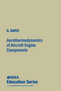 bokomslag Aerothermodynamics of Aircraft Engine Components