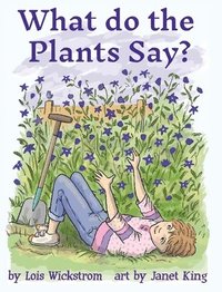 bokomslag What Do the Plants Say? (hardcover 8x10)
