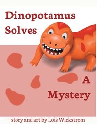bokomslag Dinopotamus Solves a Mystery