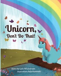 bokomslag Unicorn, Don't Do That!