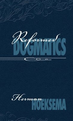 bokomslag Reformed Dogmatics (Volume 2)