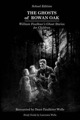 Dean Faulkner Wells - Ghosts of Rowan Oak, Häftad
