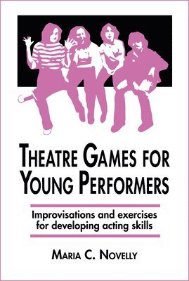 Theatre Games for Young Performers 1