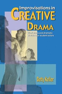 bokomslag Improvisations in Creative Drama