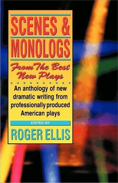 Ellis, Roger Ellis - Scenes & Monologs from the Best New Plays, Häftad