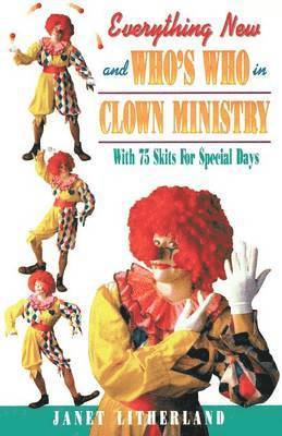 Everything New and Who's Who in Clown Ministry 1