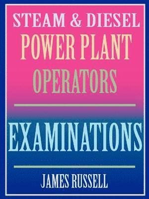 Steam & Diesel Power Plant Operators Examinations 1