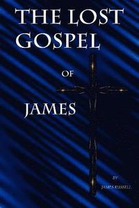 bokomslag The Lost Gospel of James