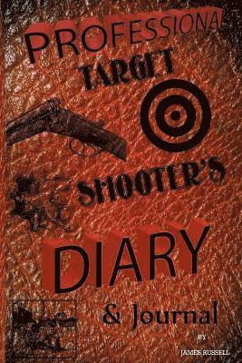 James Russell - Professional Target Shooter's Diary and Journal, Häftad