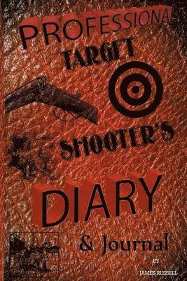 Professional Target Shooter's Diary and Journal 1