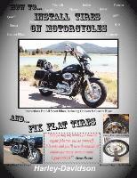 How To Install Tires On Motorcycles & Fix Flat Tires 1
