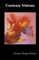 Carolyn Kreiter-Kurylo - Contrary Visions, Häftad