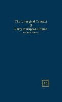 bokomslag The Liturgical Context of Early European Drama