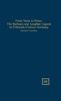 bokomslag From Verse to Prose: The Barlaam and Josaphat Legend in Fifteenth-Century Germany