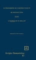 bokomslag Le Phénomène de Construction Et de Destruction Dans "Le Songe" de Du Bellay