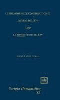 bokomslag Le Phénomène de Construction Et de Destruction Dans 'Le Songe' de Du Bellay