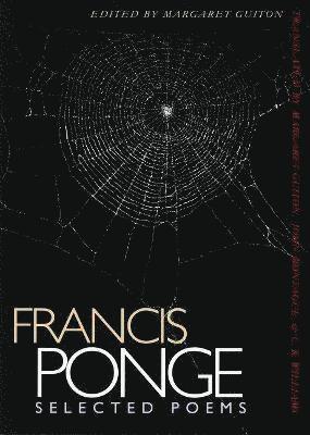 Francis Ponge, C.K. Williams, Margaret Guiton, Germaine Brée - Selected Poems | Francis Ponge, Häftad