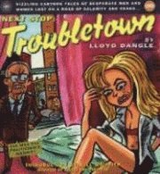 Lloyd Dangle - Next Stop: Troubletown, Häftad