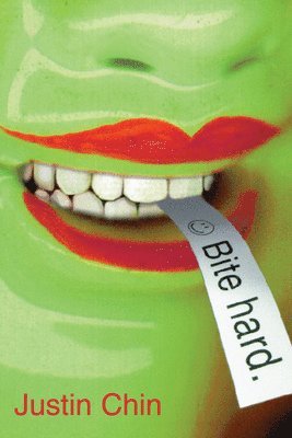 Justin Chin - Bite Hard, Häftad