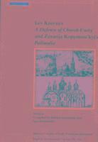 Lev Krevza’s A Defense of Church Unity and Zaxarija Kopystens’kyj’s Palinodia, Parts 1 and 2, Inbunden
