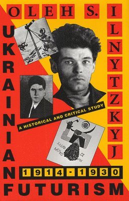 bokomslag Ukrainian Futurism, 19141930