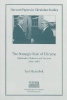 Yuri Shcherbak - Strategic Role of Ukraine, Häftad