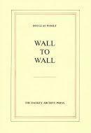 Douglas Woolf, DouglasWoolf - Wall to Wall, Inbunden