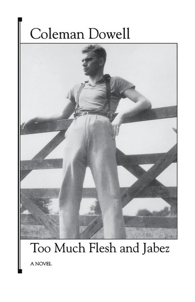 Coleman Dowell - Too Much Flesh and Jabez, Häftad