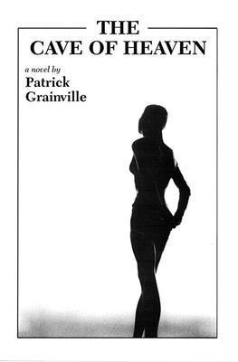 Patrick Grainville, PatrickGrainville - Cave of Heaven, Häftad