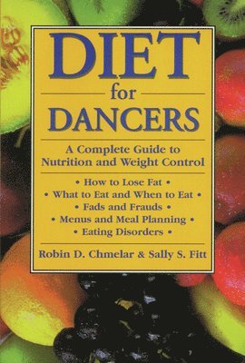 bokomslag Diet for Dancers: A Complete Guide to Nutrition and Weight Control