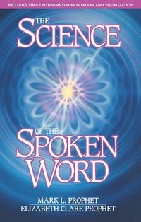 bokomslag The Science of the Spoken Word