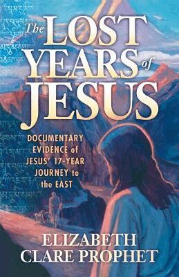 Elizabeth Clare Prophet - Lost Years of Jesus - Pocketbook, Häftad
