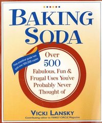 bokomslag Baking Soda: Over 500 Fabulous, Fun, and Frugal Uses You've Probably Never Thought of