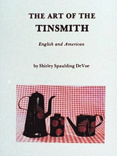 The Art of the Tinsmith 1