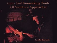 bokomslag Guns and Gunmaking Tools of Southern Appalachia