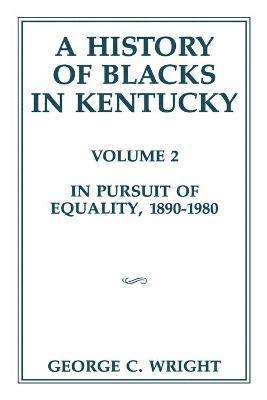 George C Wright, George C. Wright - History of Blacks in Kentucky, Häftad