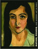 Matisse, Picasso And Modern Art In Paris 1