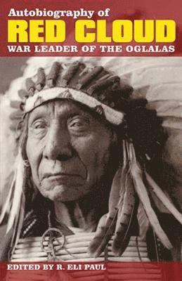 Charles Wesley Allen, R. Eli Paul, R Eli Paul - Autobiography of Red Cloud, Häftad