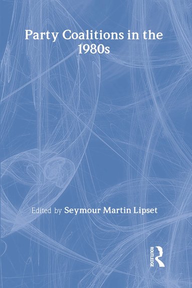 Seymour Lipset - Party Coalitions in the 1980s, Inbunden