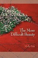 The More Difficult Beauty